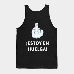 Peineta / Higa – ¡Estoy En Huelga! (Dedo Medio) Tank Top